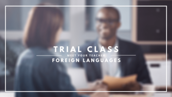 Trial Class - Foreign Languages